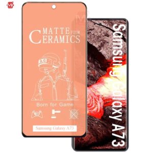 محافظ صفحه سامسونگ Hard Screen Ceramic Matte | Galaxy A73 5G